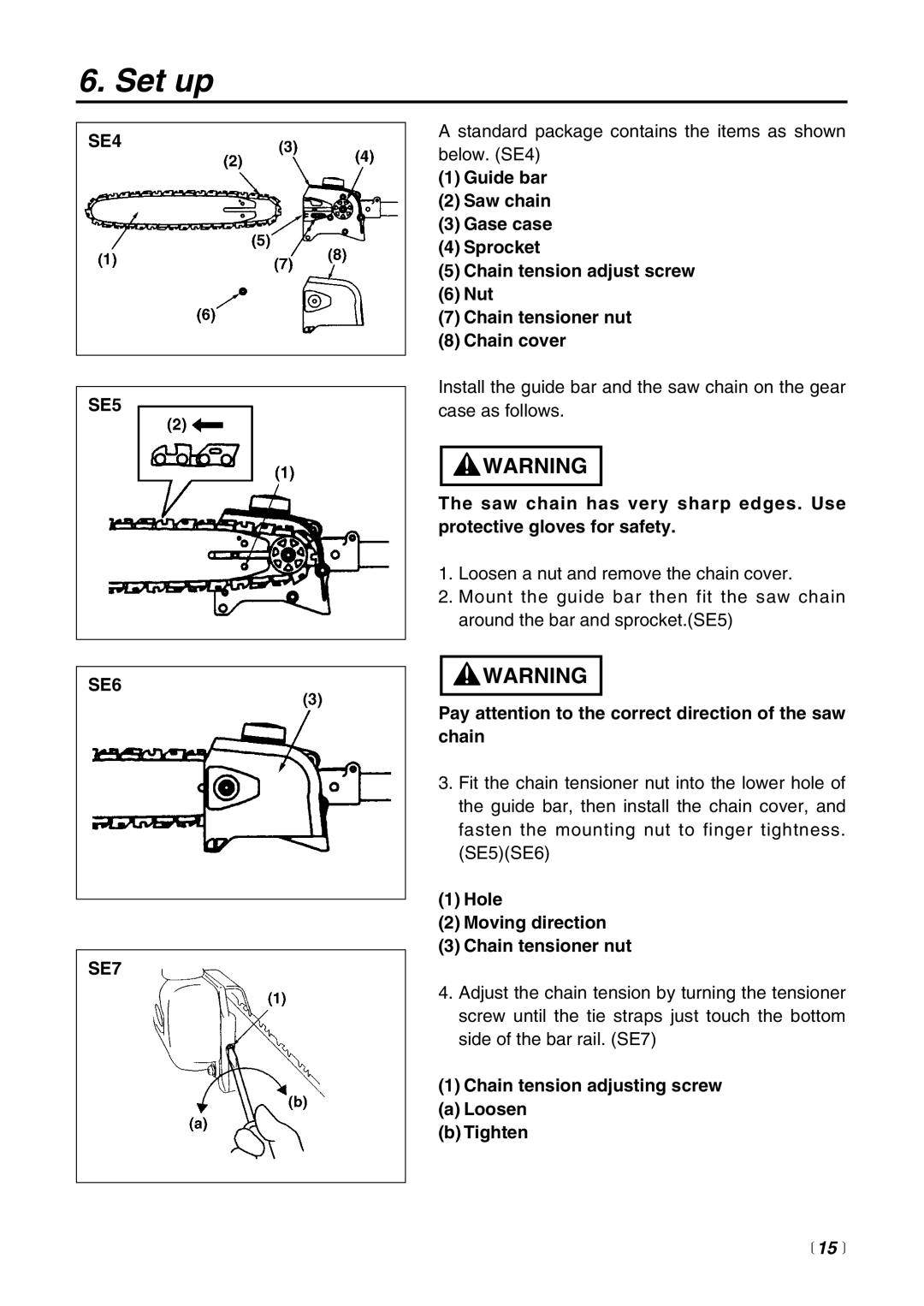 Zenoah PSZ2500 manual SE4 SE5 SE6 SE7, Pay attention to the correct direction of the saw chain 