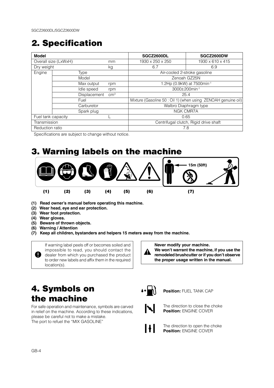 Zenoah owner manual Specification, Symbols on the machine, Model, SGCZ2600DL SGCZ2600DW, Never modify your machine 