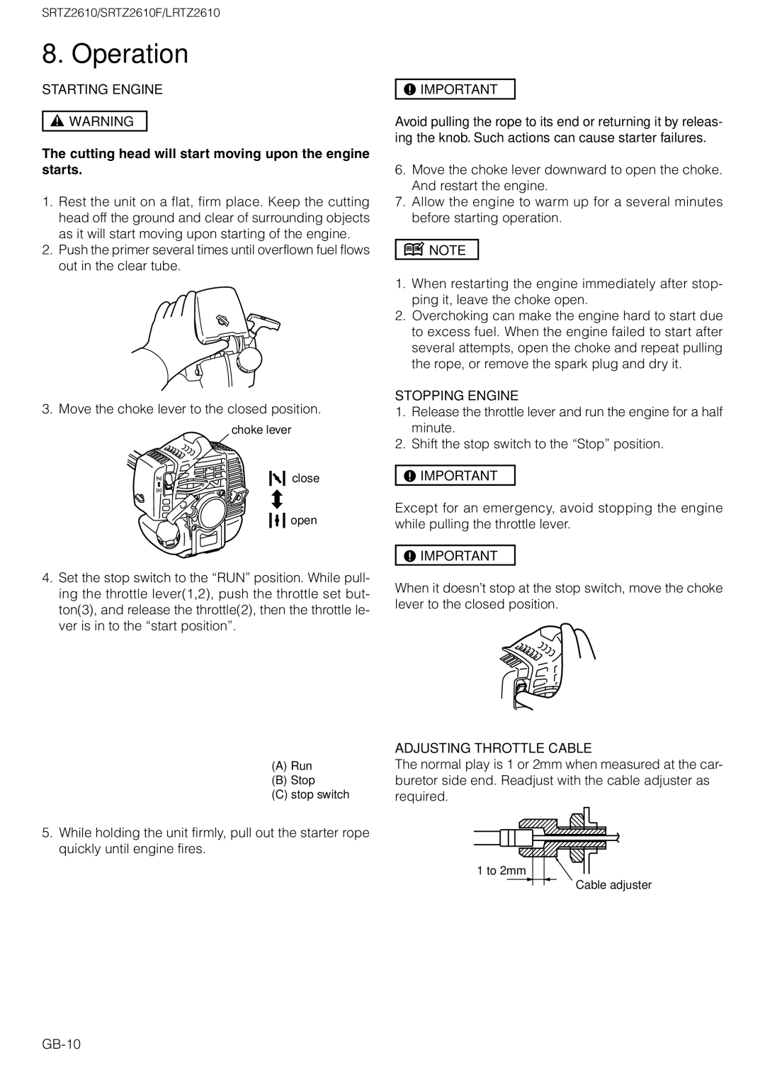 Zenoah SRTZ2610 Operation, Starting Engine, Cutting head will start moving upon the engine starts, Stopping Engine 