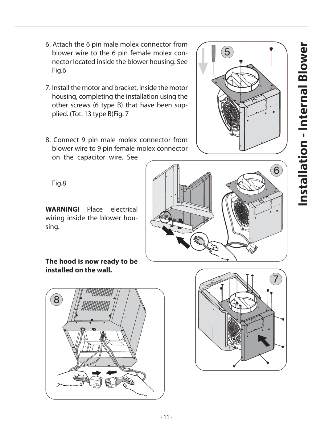 Zephyr ASL-E42ASX, ASL-E48ASX installation instructions Hood is now ready to be installed on the wall 