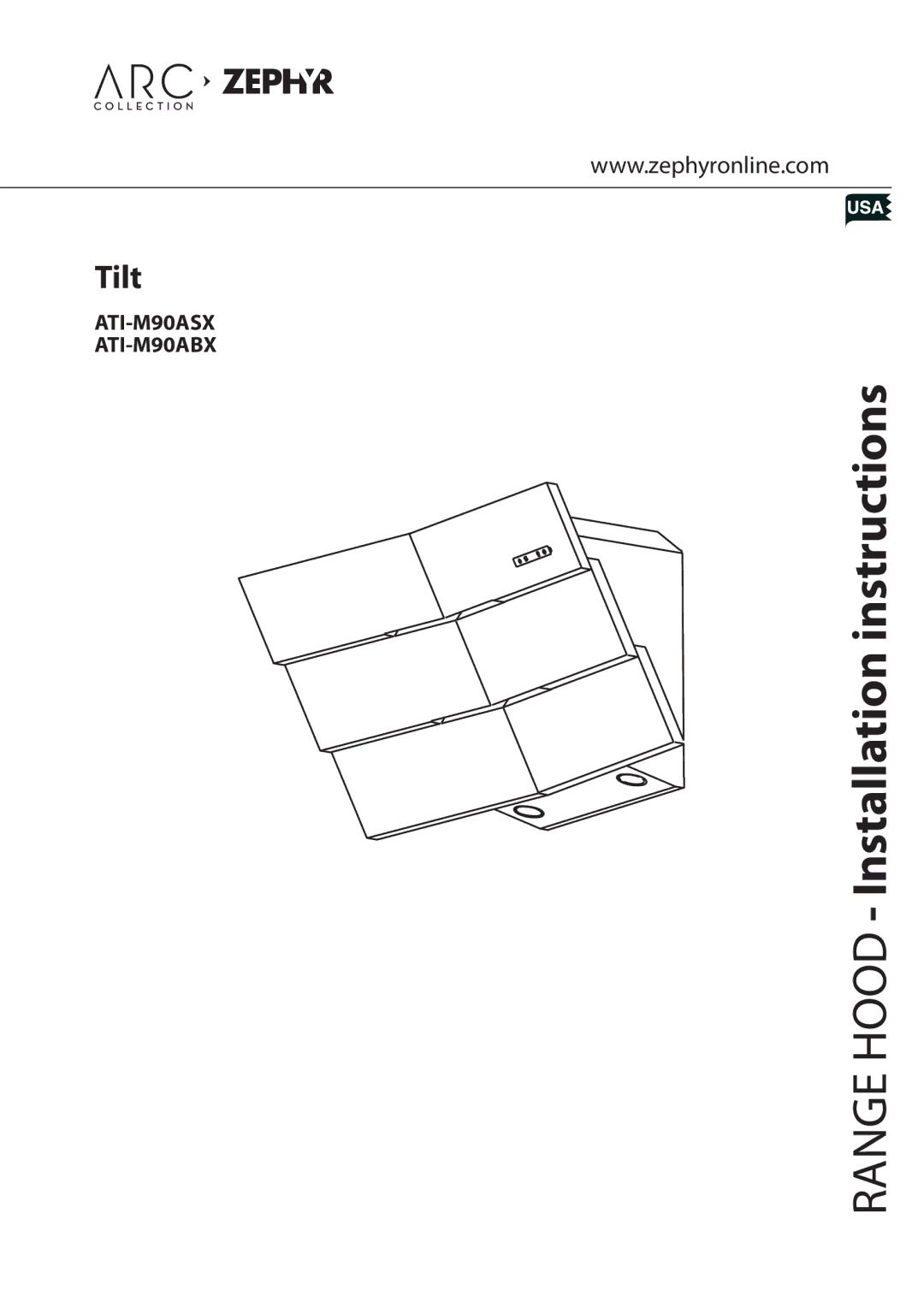 Zephyr installation instructions Range Hood Installation instructions, ATI-M90ASX ATI-M90ABX 