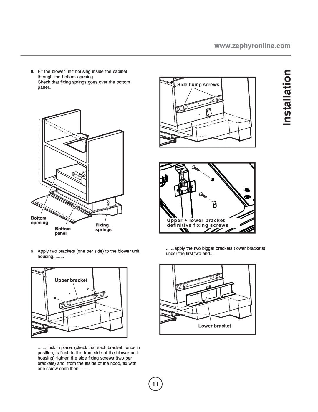 Zephyr EGL-E36AS manual Installation, Upper bracket, Side fixing screws, Upper + lower bracket definitive fixing screws 