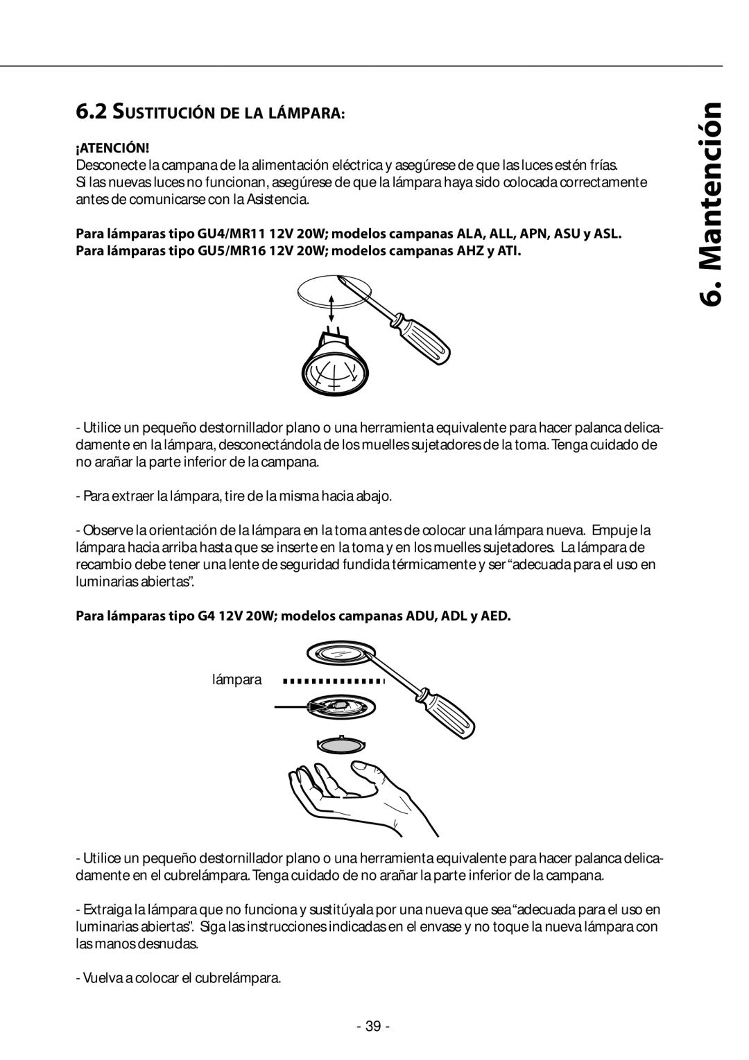 Zephyr GU4/MR11, GU5/MR16 manual Sustitución DE LA Lámpara, ¡Atención 