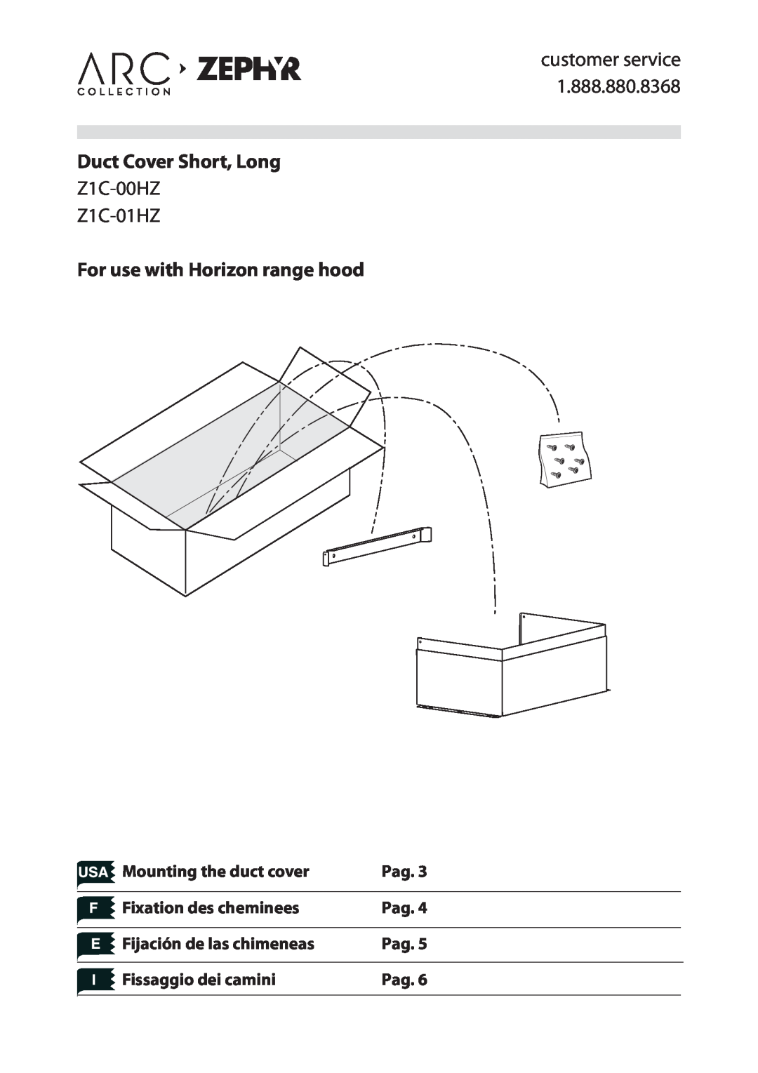 Zephyr manual Z1C-00HZ Z1C-01HZ, Mounting the duct cover, Pag, Fixation des cheminees, Fijación de las chimeneas 