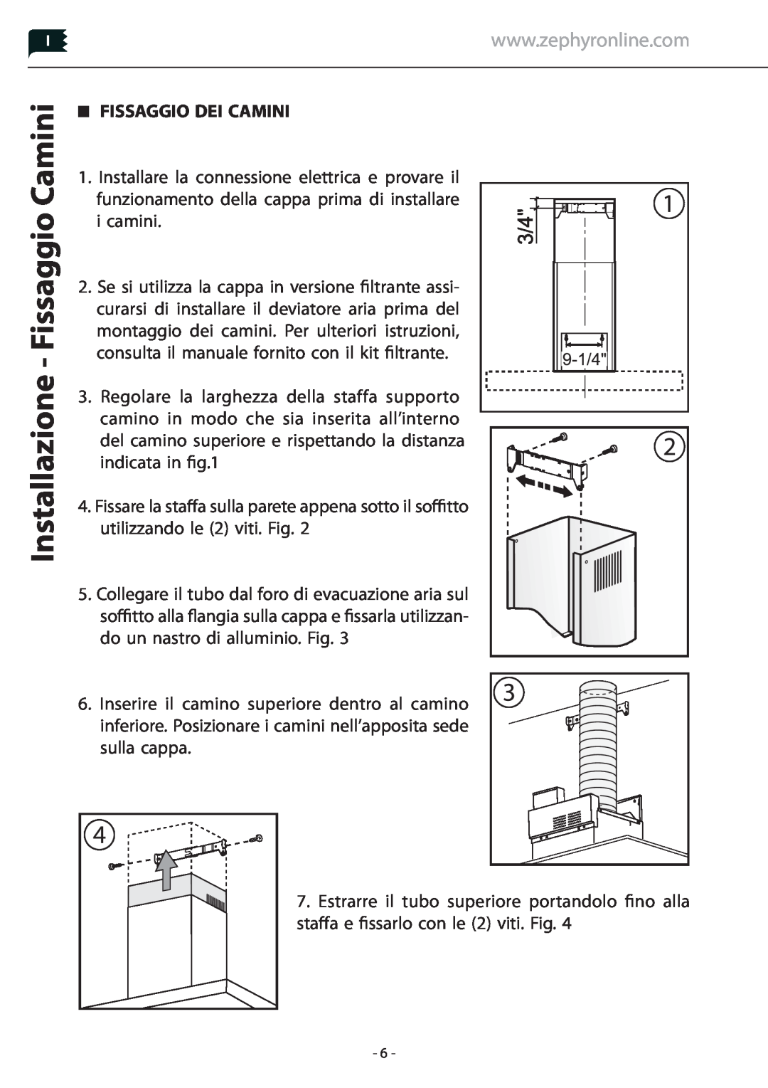 Zephyr Z1C-00LA manual Installazione - Fissaggio Camini, Fissaggio Dei Camini 