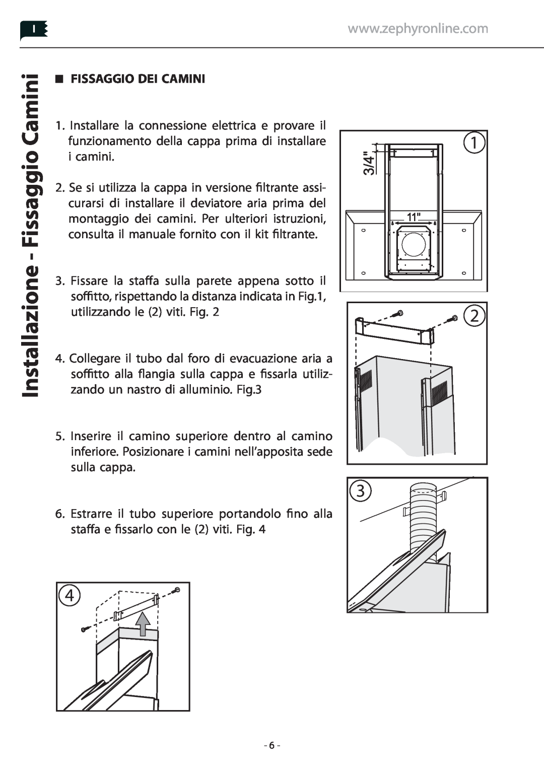 Zephyr Z1C-00PN manual Installazione - Fissaggio Camini, Fissaggio Dei Camini 