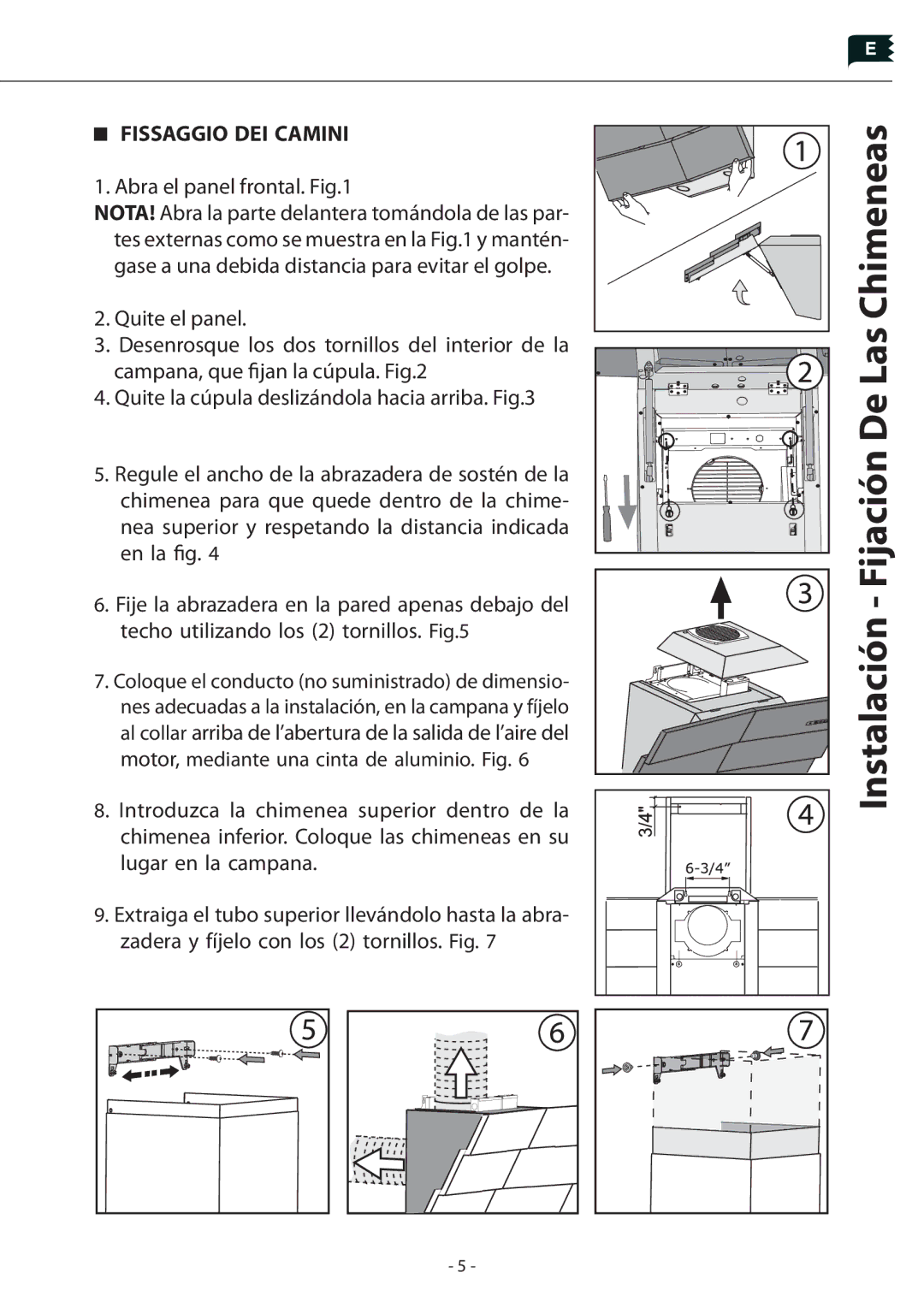 Zephyr Z1C-00TI, Z1C-01TI manual Instalación Fijación De Las Chimeneas, Abra el panel frontal 