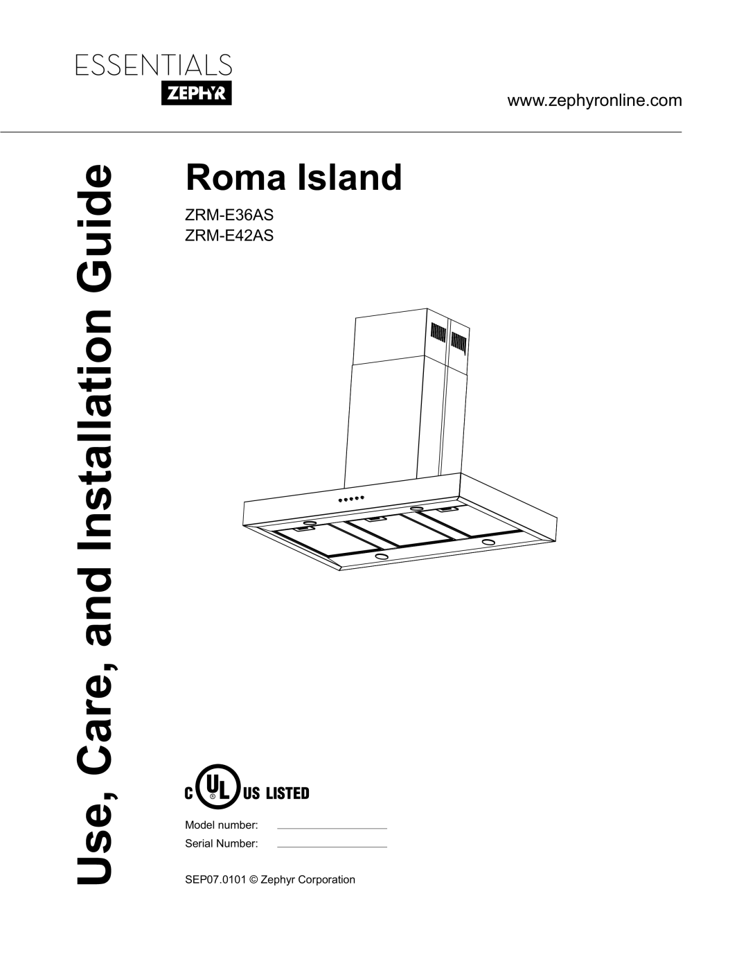 Zephyr ZRM-E36AS manual Use, Care, and Installation Guide, Model number Serial Number SEP07.0101 Zephyr Corporation 