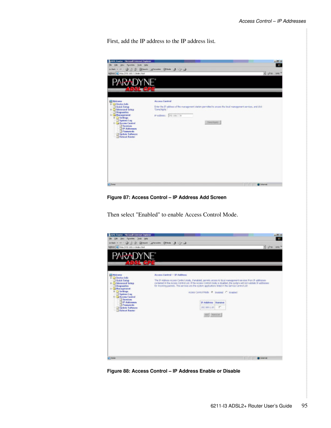 Zhone Technologies 6211-I3 ADSL2+ manual First, add the IP address to the IP address list 