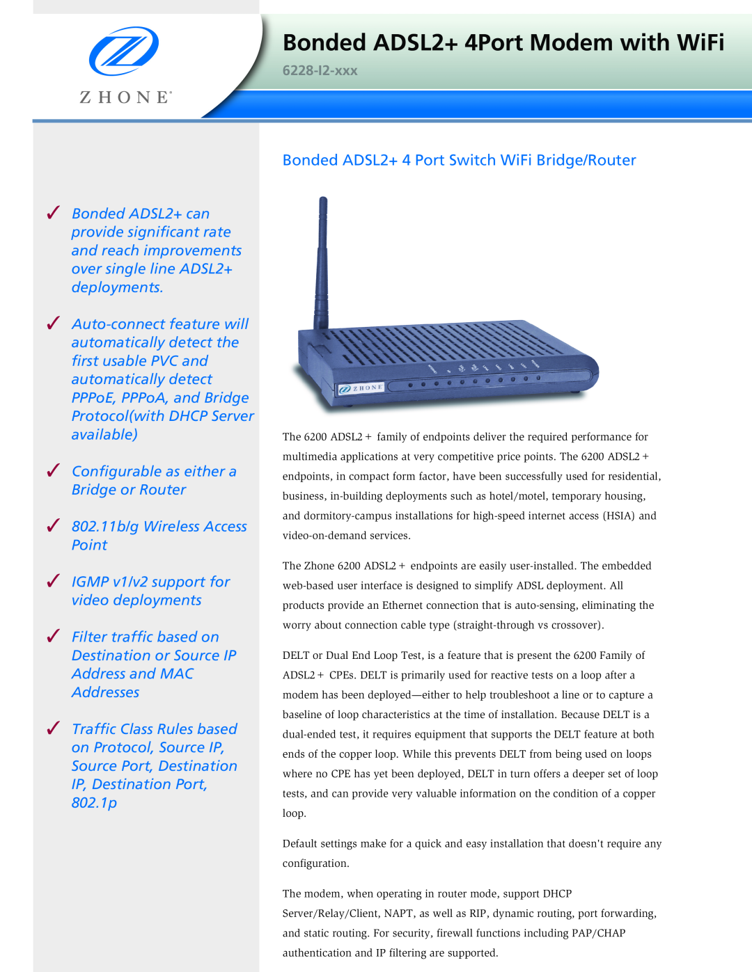Zhone Technologies 6228-I2-xxx manual Bonded ADSL2+ 4Port Modem with WiFi, Bonded ADSL2+ 4 Port Switch WiFi Bridge/Router 