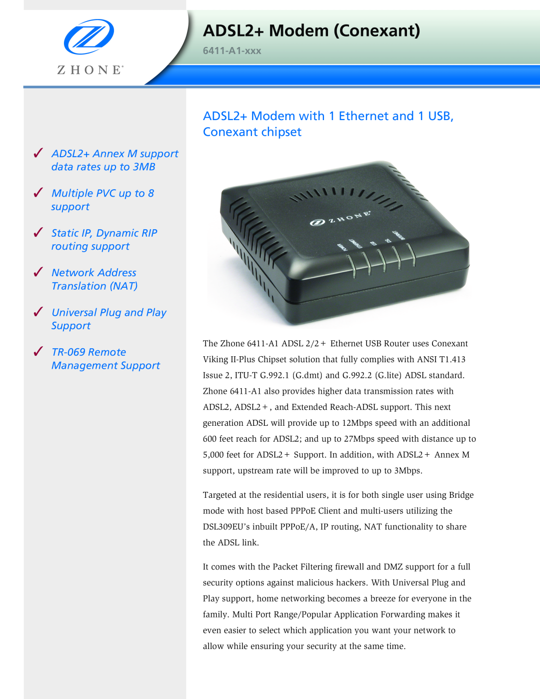 Zhone Technologies 6411-A1-xxx manual ADSL2+ Modem with 1 Ethernet and 1 USB, Conexant chipset, ADSL2+ Modem Conexant 