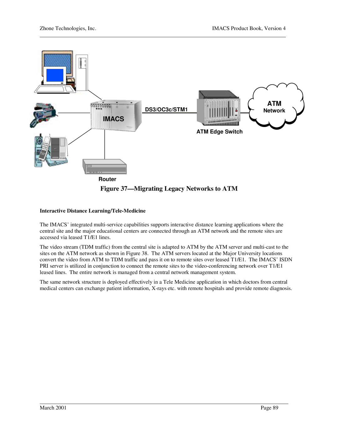 Zhone Technologies Network Device manual Migrating Legacy Networks to ATM, Interactive Distance Learning/Tele-Medicine 