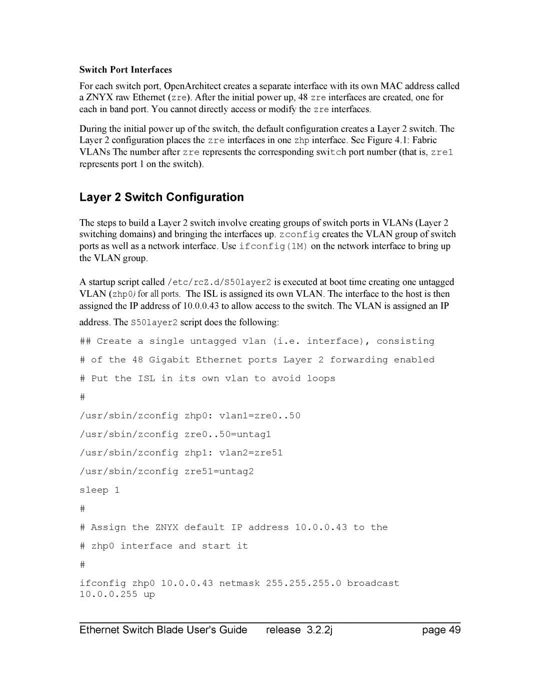 Znyx Networks bh5700 manual Switch Port Interfaces, Address. The S50layer2 script does the following 