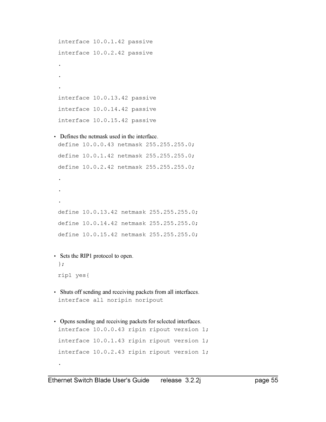 Znyx Networks bh5700 manual Defines the netmask used in the interface, Sets the RIP1 protocol to open 