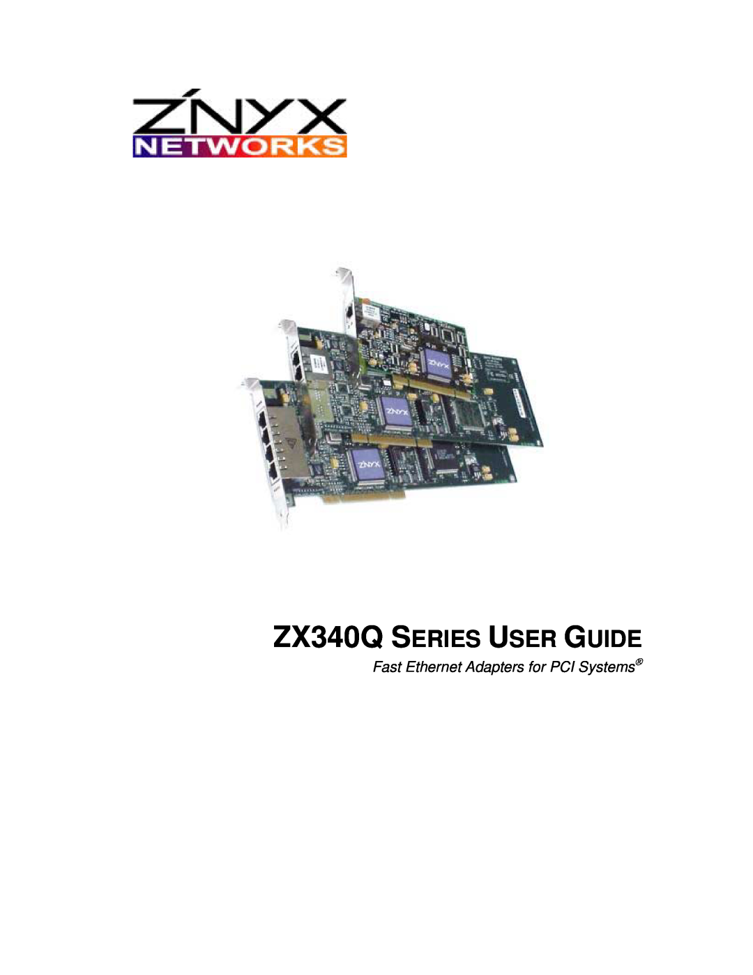 Znyx Networks manual ZX340Q SERIES USER GUIDE, Fast Ethernet Adapters for PCI Systems 