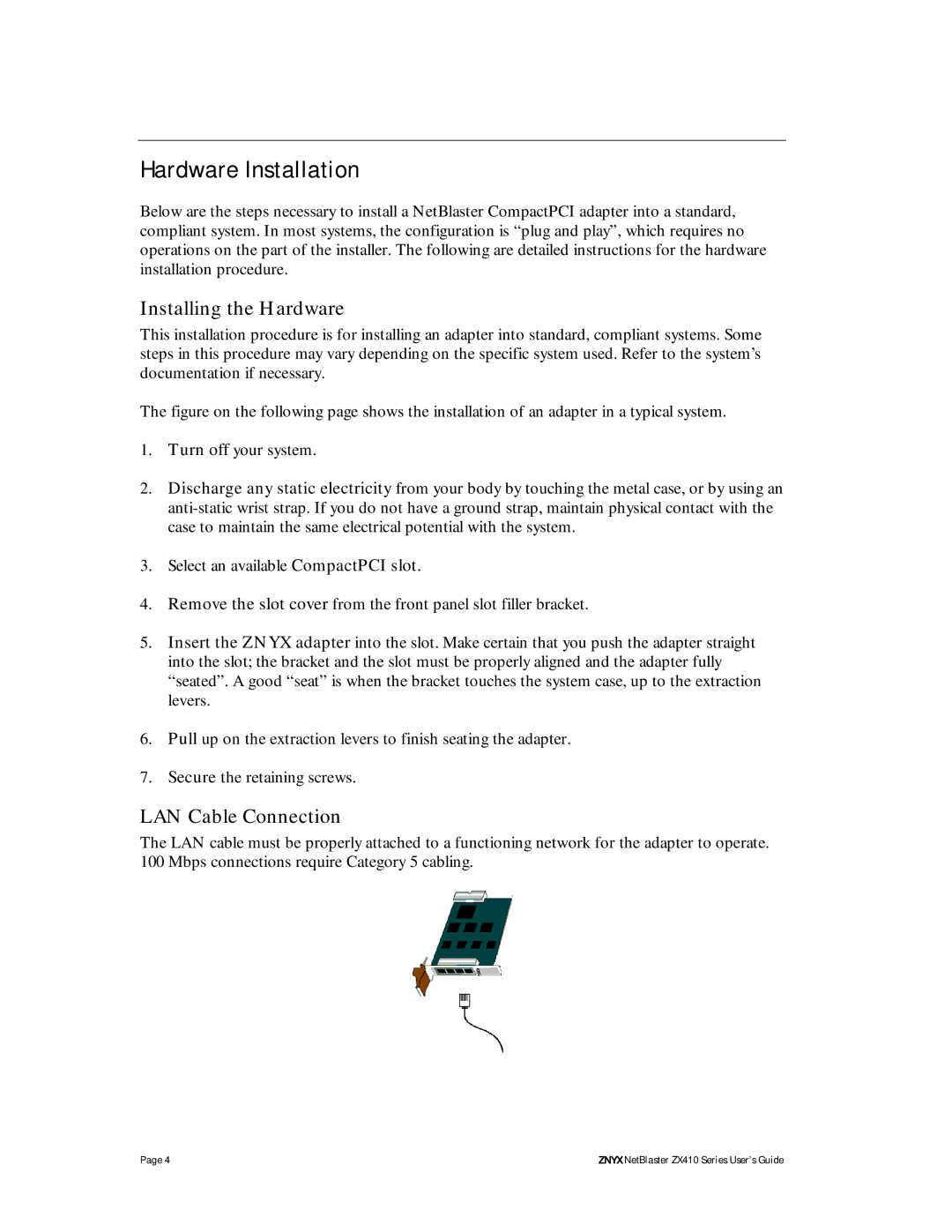 Znyx Networks ZX410 manual Hardware Installation, Installing the Hardware, LAN Cable Connection 