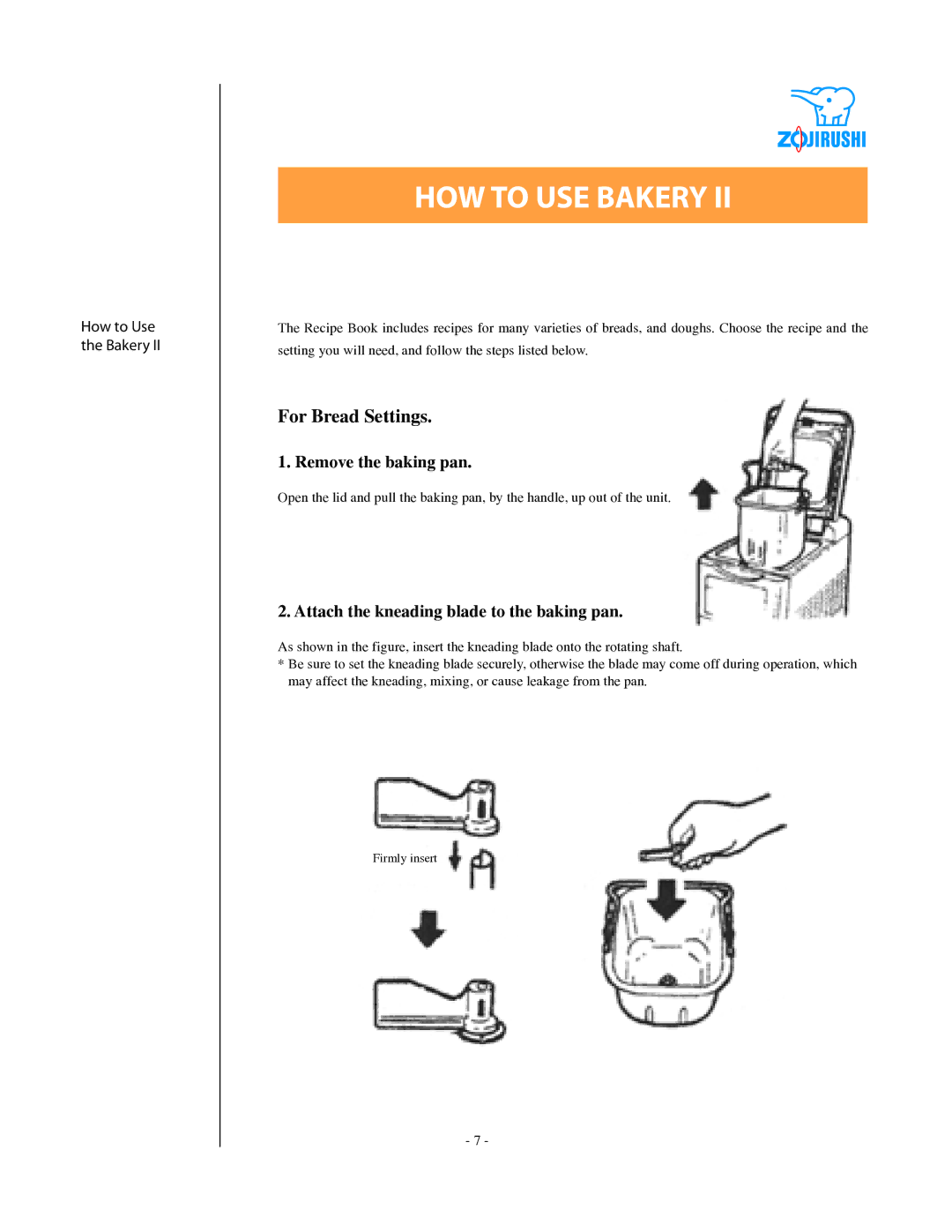 Zojirushi BBCC - M15 specifications HOW to USE Bakery, For Bread Settings 