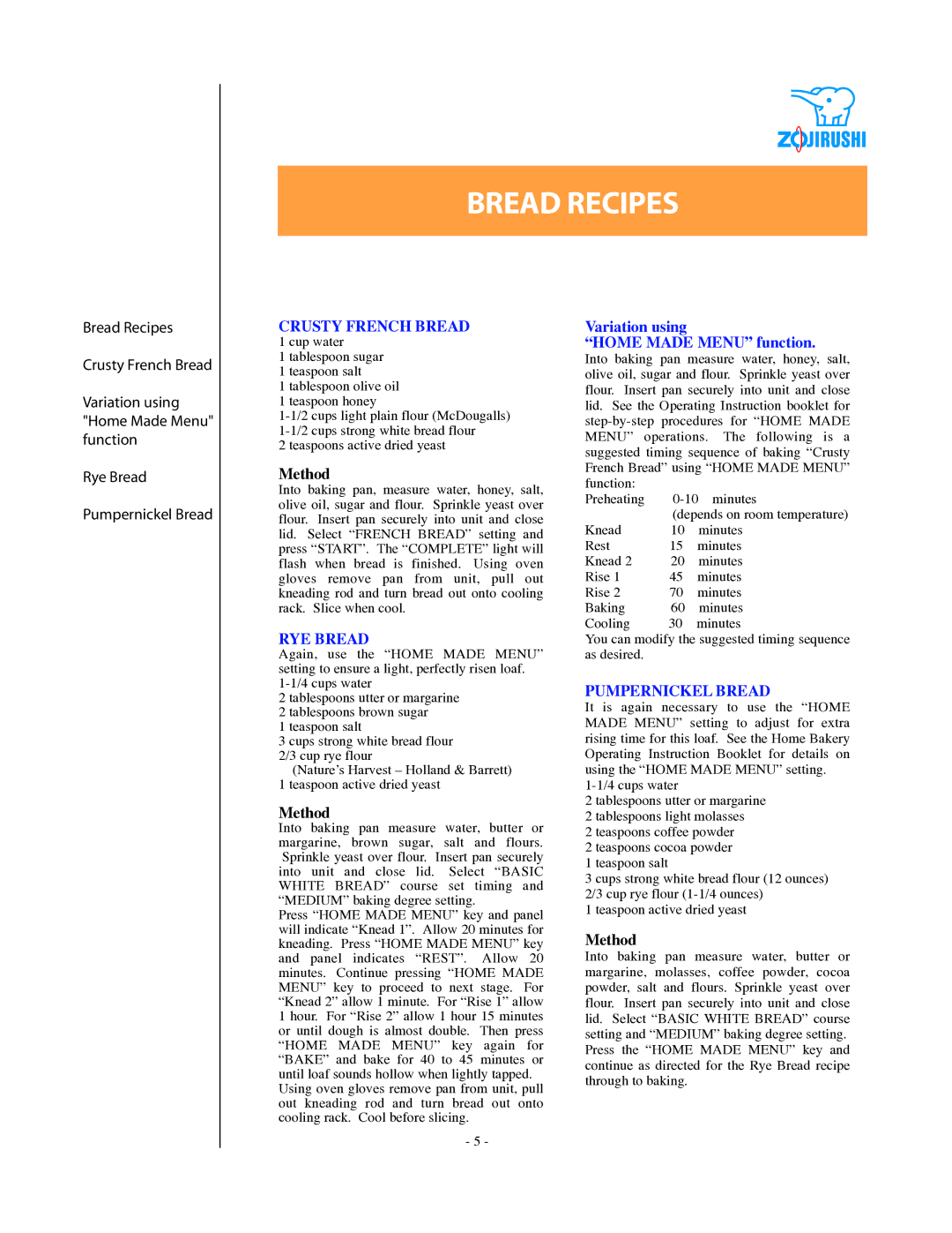 Zojirushi DC199B manual Crusty French Bread, RYE Bread, Variation using Home Made Menu function, Pumpernickel Bread 