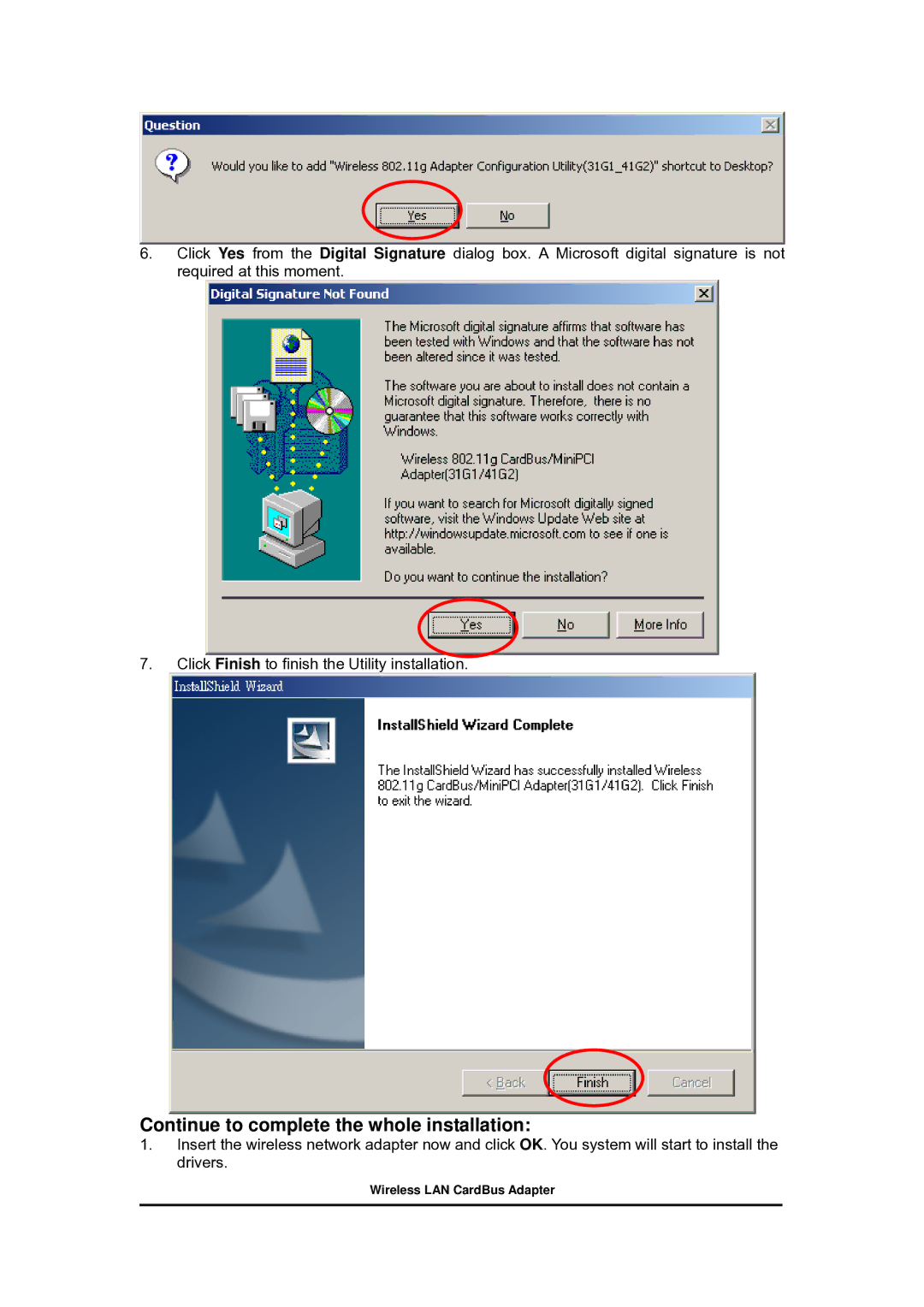 Zonet Technology 802.11 g 54Mbps Wireless LAN CardBus Adapter user manual Continue to complete the whole installation 