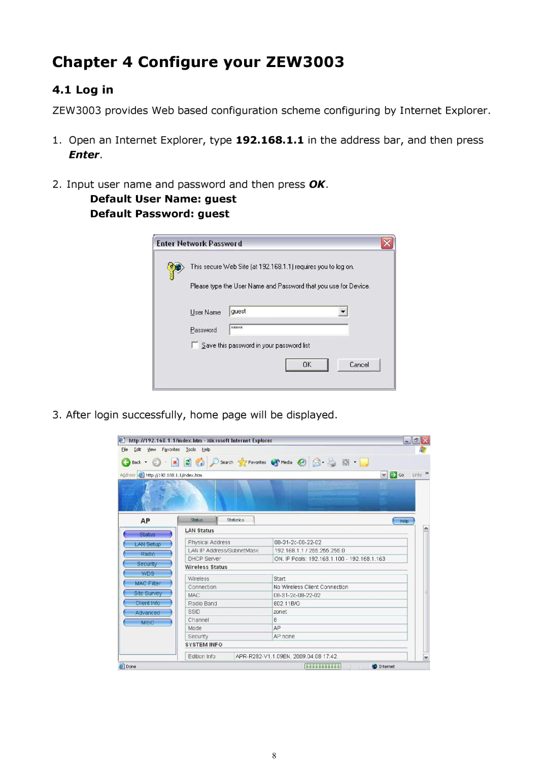 Zonet Technology manual Configure your ZEW3003, Log 