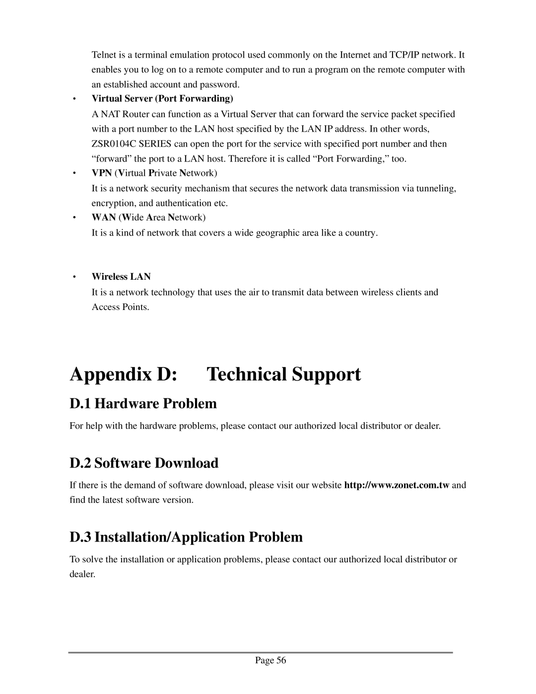 Zonet Technology ZSR0104C Series user manual Appendix D Technical Support, Hardware Problem, ‧ Wireless LAN 