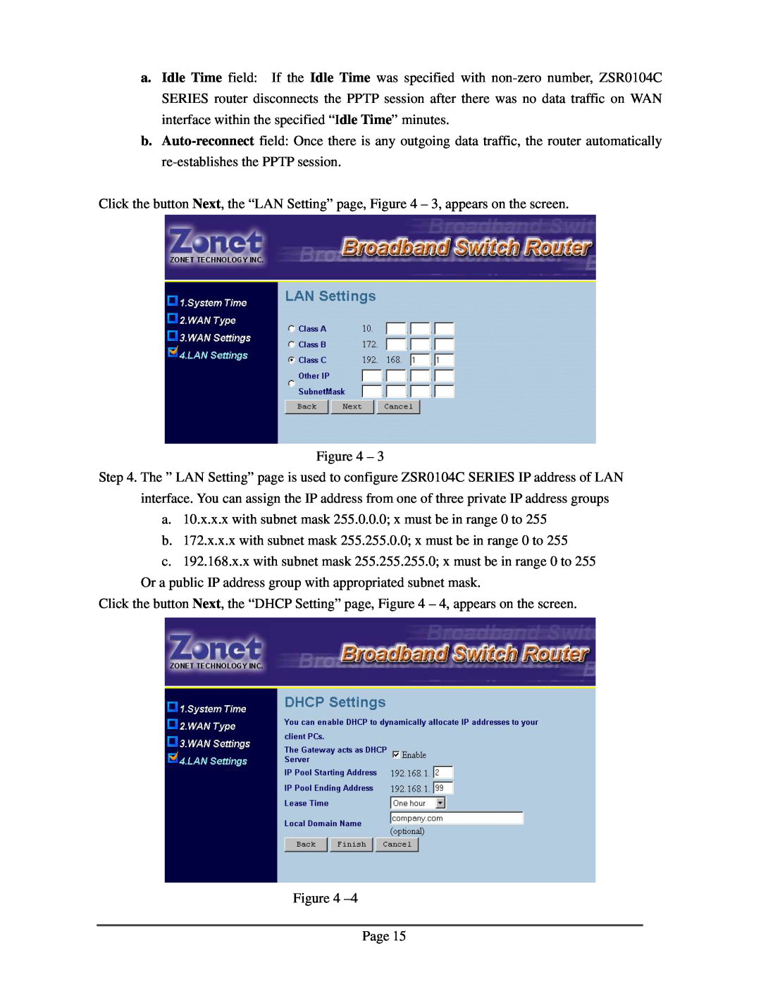 Zonet Technology ZSR0104C Series user manual a. 10.x.x.x with subnet mask 255.0.0.0 x must be in range 0 to, Page 