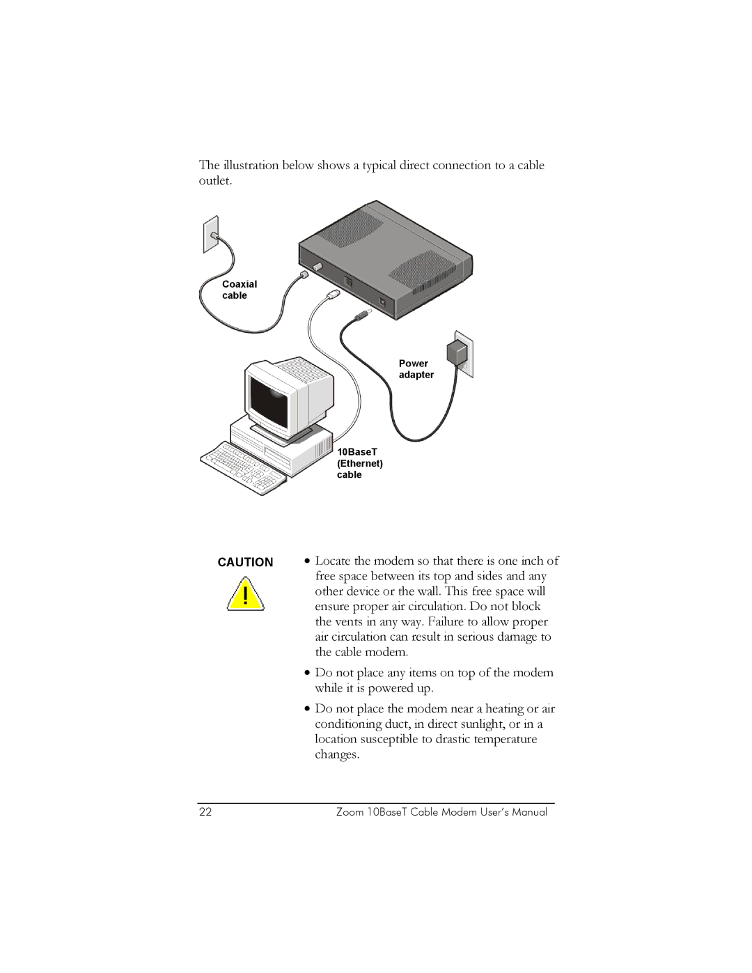 Zoom 10BaseT user manual Locate the modem so that there is one inch 