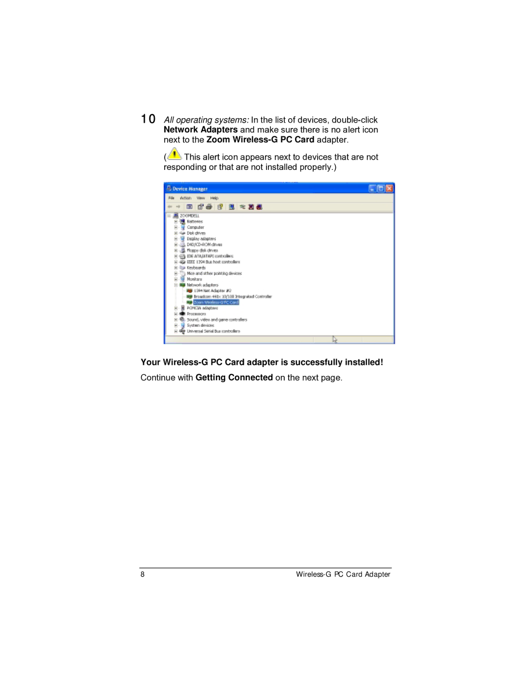 Zoom 4412A/TF manual Your Wireless-G PC Card adapter is successfully installed 