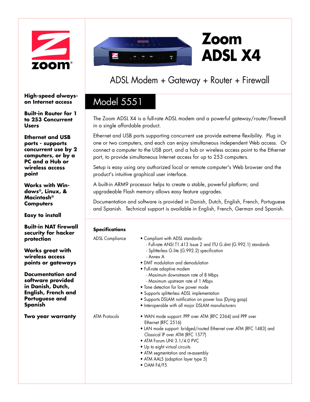 Zoom 5551 warranty Zoom ADSL, ADSL Modem + Gateway + Router + Firewall, Model, High-speed always- on Internet access 