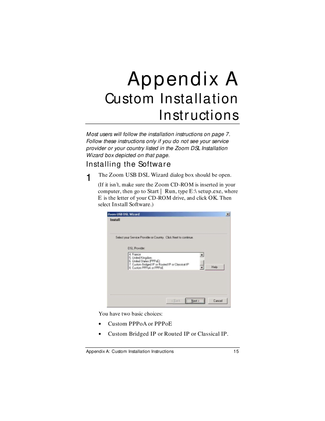 Zoom ADSL Modem manual Appendix a, Custom Installation Instructions 