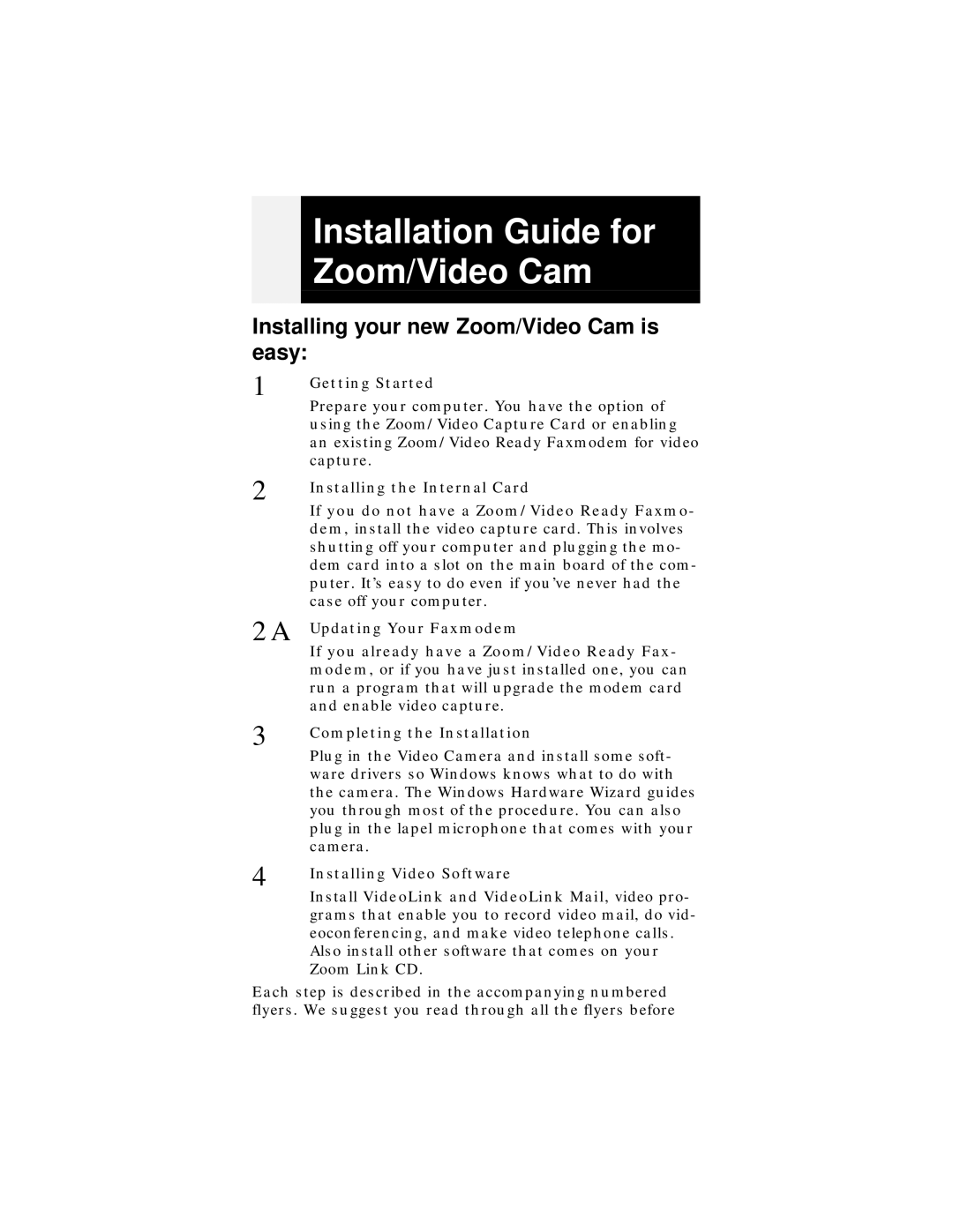 Zoom Digital Camcorder manual Installation Guide for Zoom/Video Cam, Installing your new Zoom/Video Cam is easy 