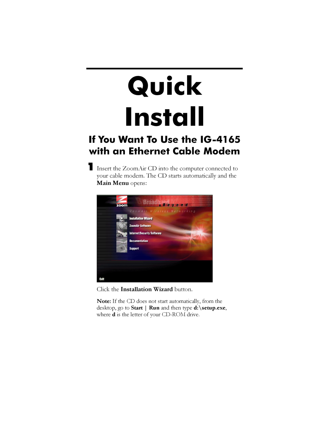 Zoom IG 4165 manual Quick Install, If You Want To Use the IG-4165 with an Ethernet Cable Modem 