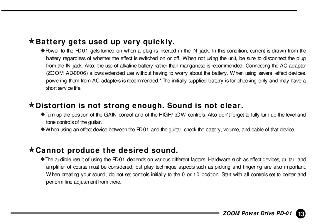 Zoom PD-01 manual Battery gets used up very quickly, Distortion is not strong enough. Sound is not clear 