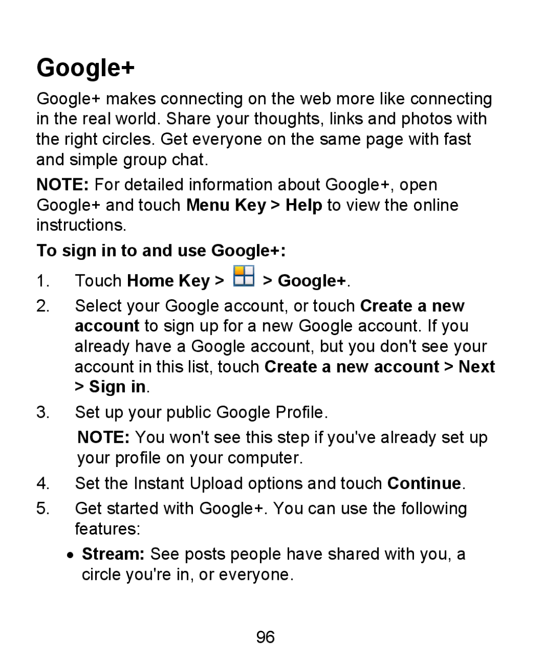 ZTE KIS user manual To sign in to and use Google+ Touch Home Key Google+ 