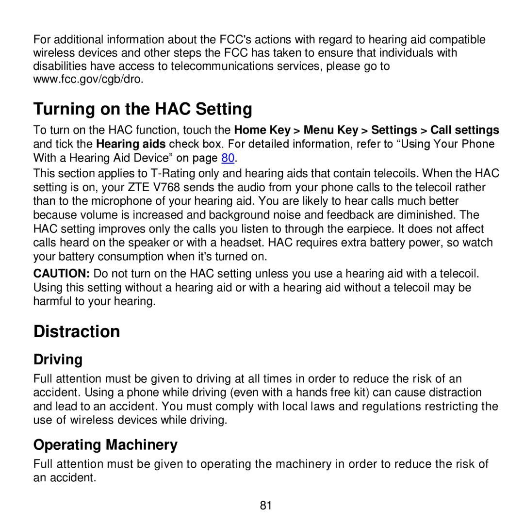 ZTE V768 user manual Turning on the HAC Setting, Distraction, Driving, Operating Machinery 