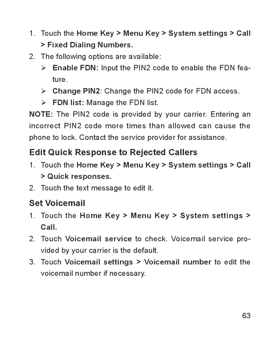 ZTE ZTE Blade III Edit Quick Response to Rejected Callers, Set Voicemail, Touch the Home Key Menu Key System settings Call 