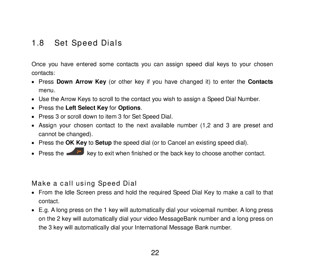 ZTE ZTE F852 user manual Set Speed Dials, Make a call using Speed Dial, Press the Left Select Key for Options 