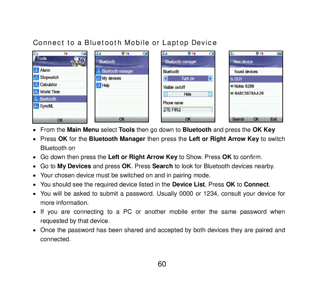 ZTE ZTE F852, HSDPA Multi band 3G Mobile Phone user manual Connect to a Bluetooth Mobile or Laptop Device 