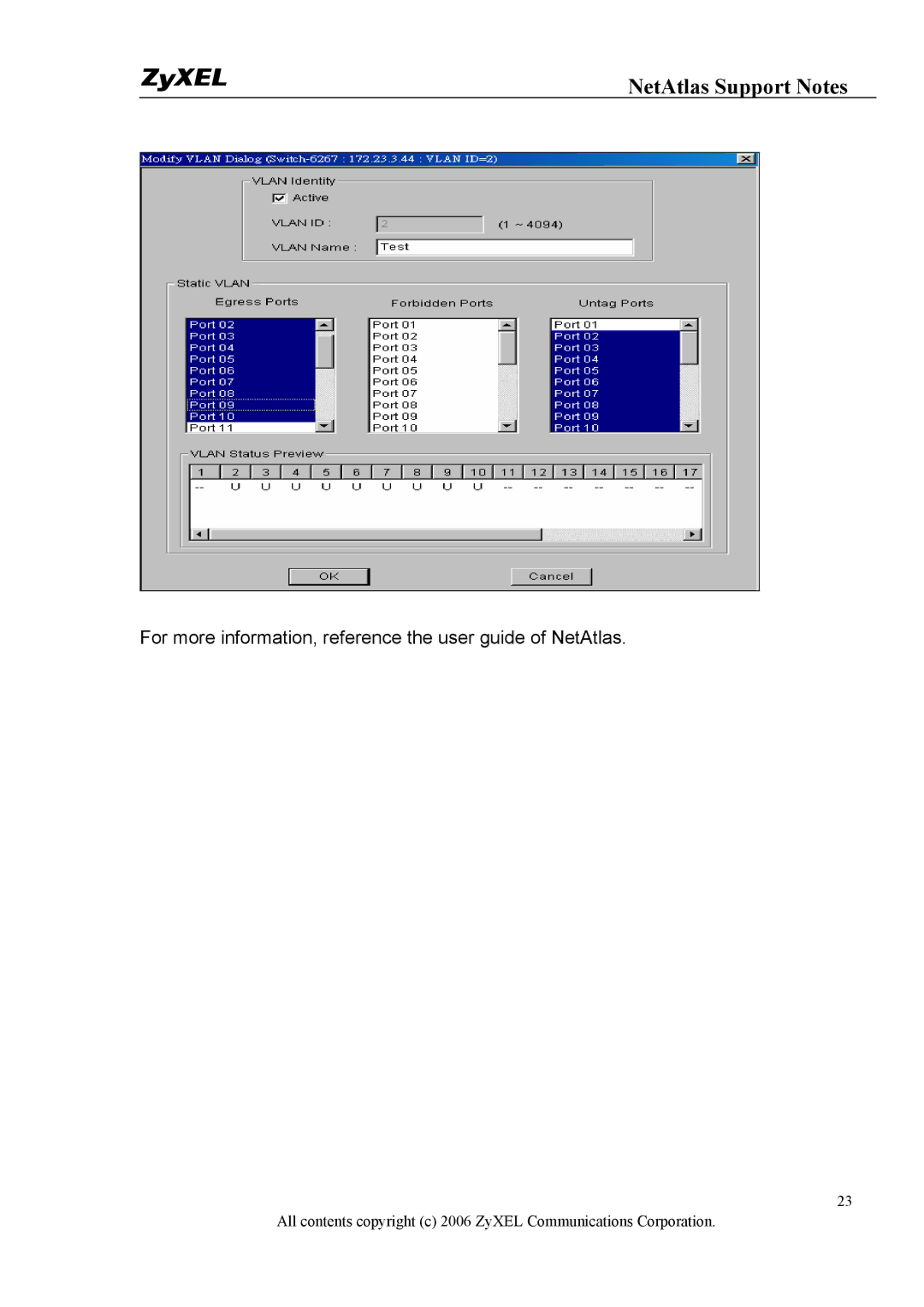 ZyXEL Communications 1 manual For more information, reference the user guide of NetAtlas 