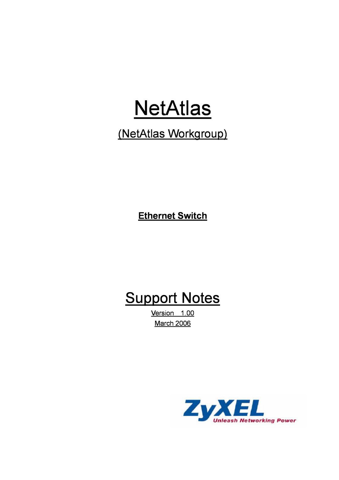 ZyXEL Communications 1 manual Ethernet Switch, Support Notes, NetAtlas Workgroup 