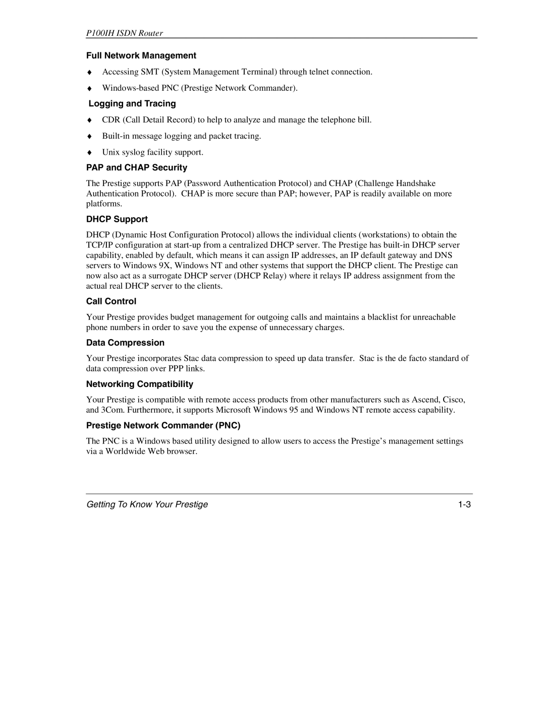 ZyXEL Communications 1001H Full Network Management, Logging and Tracing, PAP and Chap Security, Dhcp Support, Call Control 