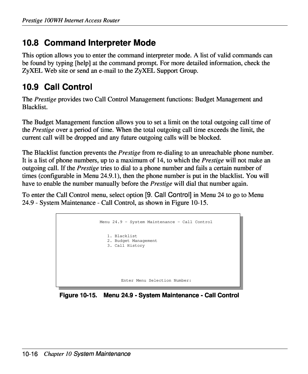 ZyXEL Communications 100WH user manual Command Interpreter Mode, 15. Menu 24.9 - System Maintenance - Call Control 