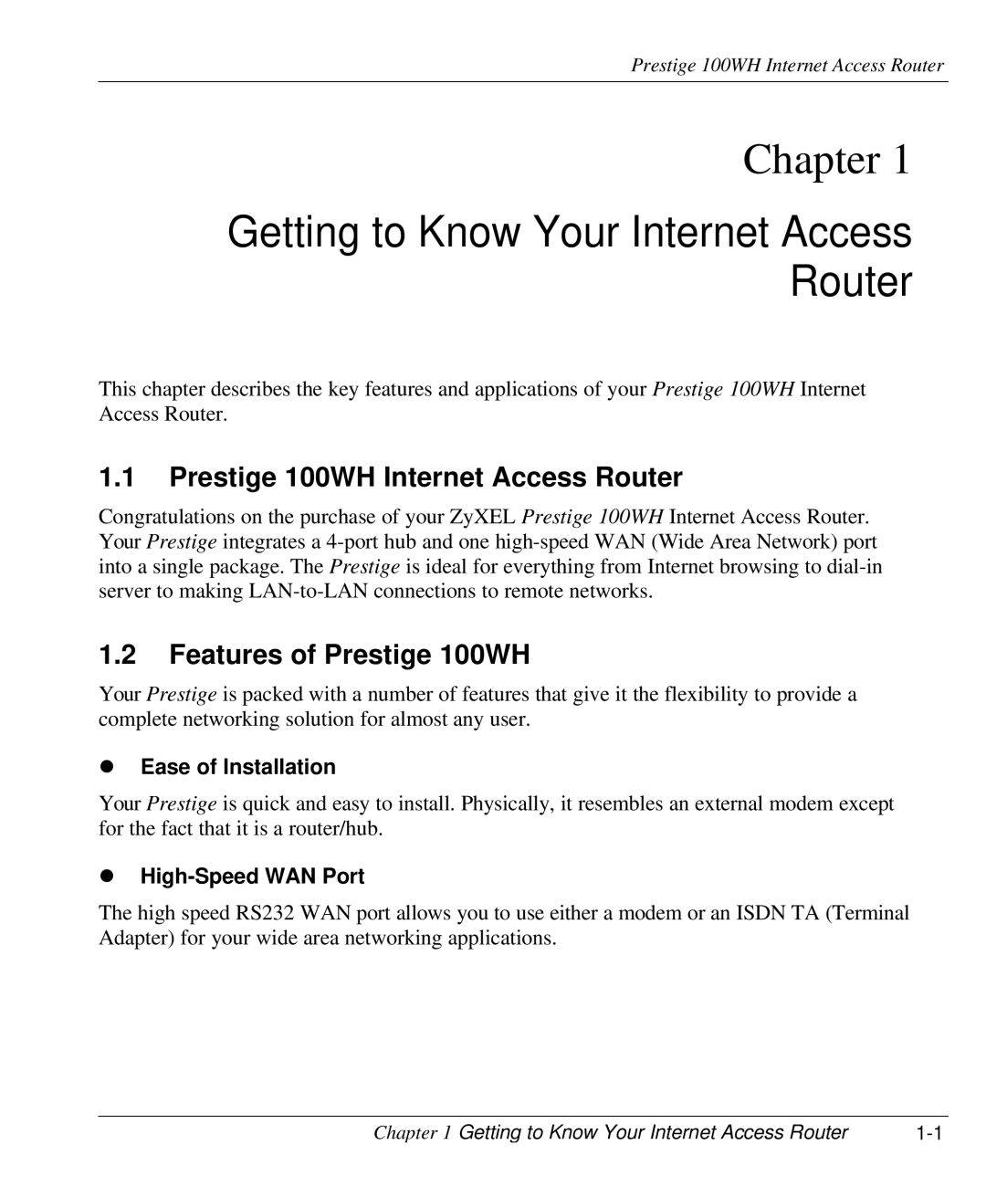 ZyXEL Communications user manual Prestige 100WH Internet Access Router, Features of Prestige 100WH, Ease of Installation 