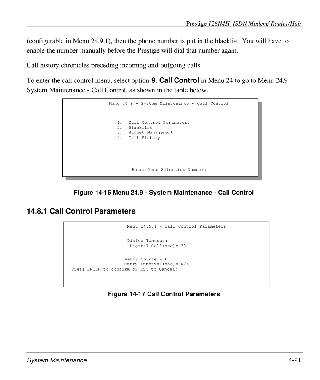 ZyXEL Communications 128IMH manual Call Control Parameters, Menu 24.9 System Maintenance Call Control 