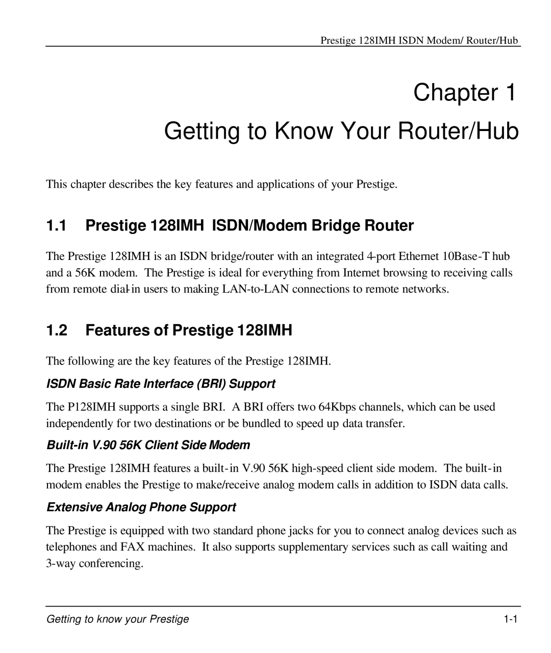 ZyXEL Communications manual Chapter Getting to Know Your Router/Hub, Prestige 128IMH ISDN/Modem Bridge Router 