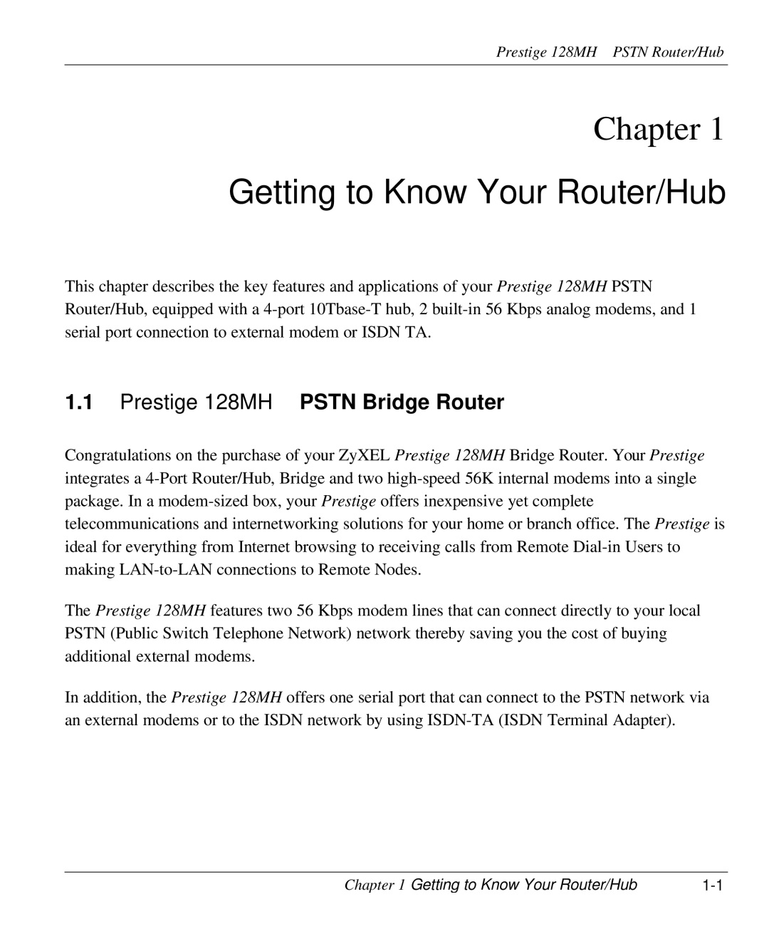 ZyXEL Communications user manual Getting to Know Your Router/Hub, Prestige 128MH Pstn Bridge Router 