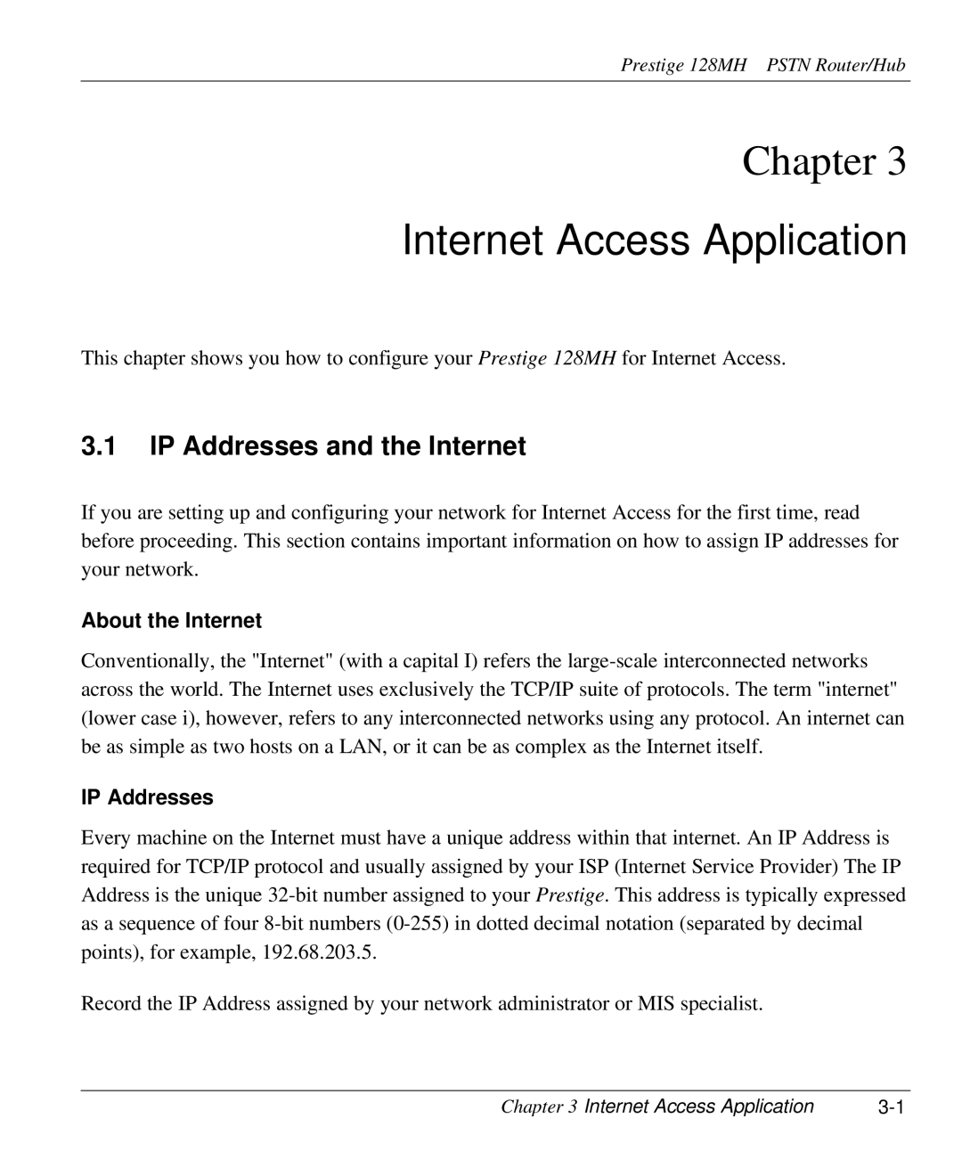 ZyXEL Communications 128MH user manual Internet Access Application, IP Addresses and the Internet, About the Internet 