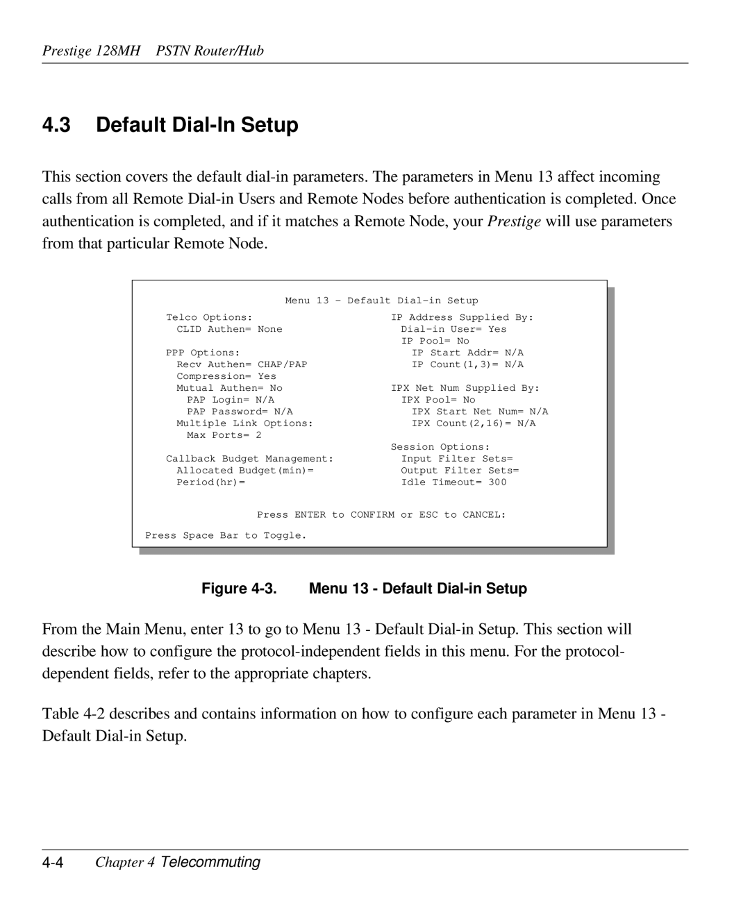 ZyXEL Communications 128MH user manual Default Dial-In Setup, 4Chapter 4 Telecommuting 