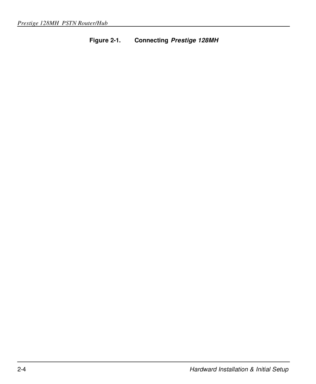 ZyXEL Communications user manual Connecting Prestige 128MH 