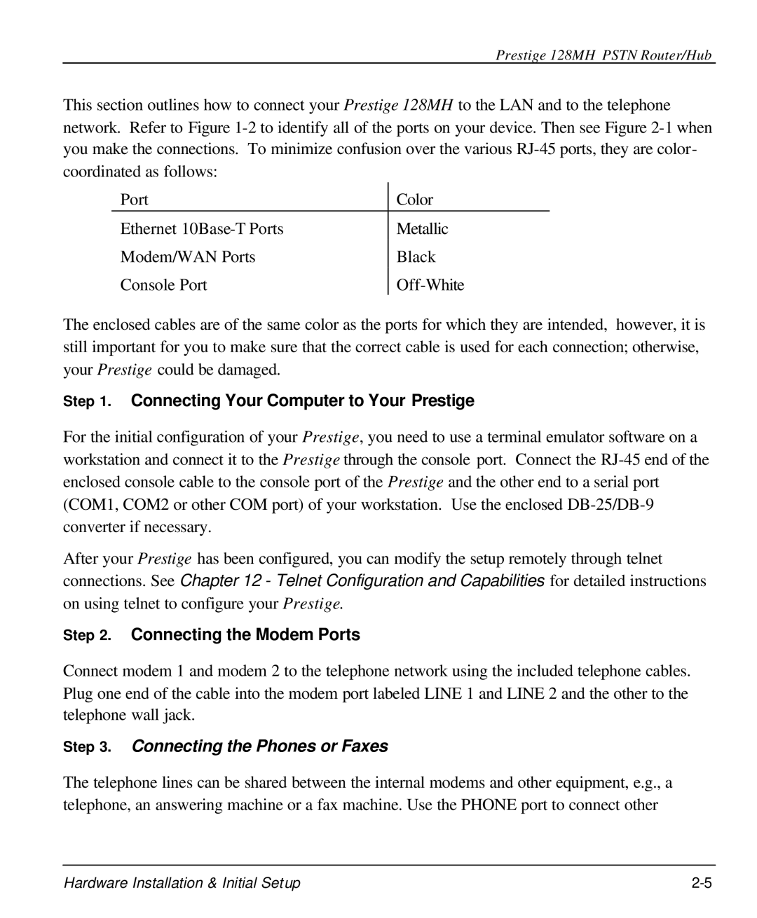 ZyXEL Communications 128MH user manual Connecting the Phones or Faxes 